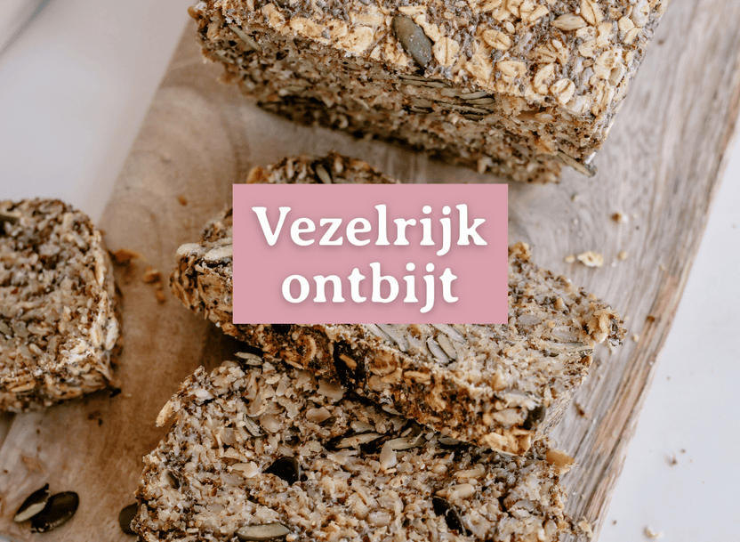 Vezelrijk ontbijt: de beste start van je dag 🌱